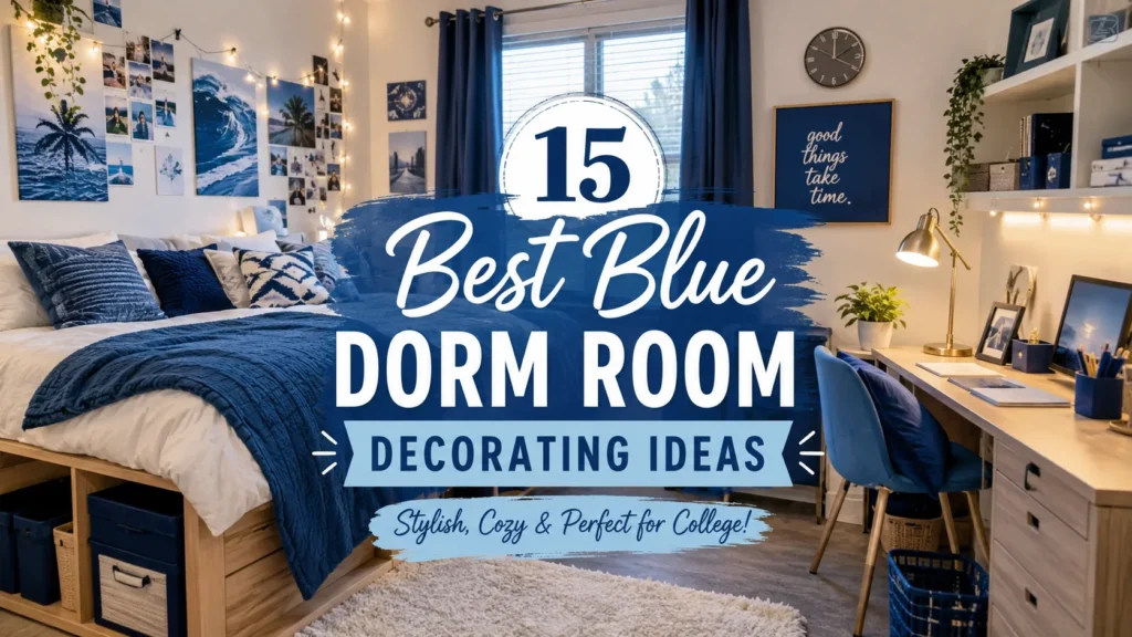 15 Blue Dorm Room Decorating Ideas